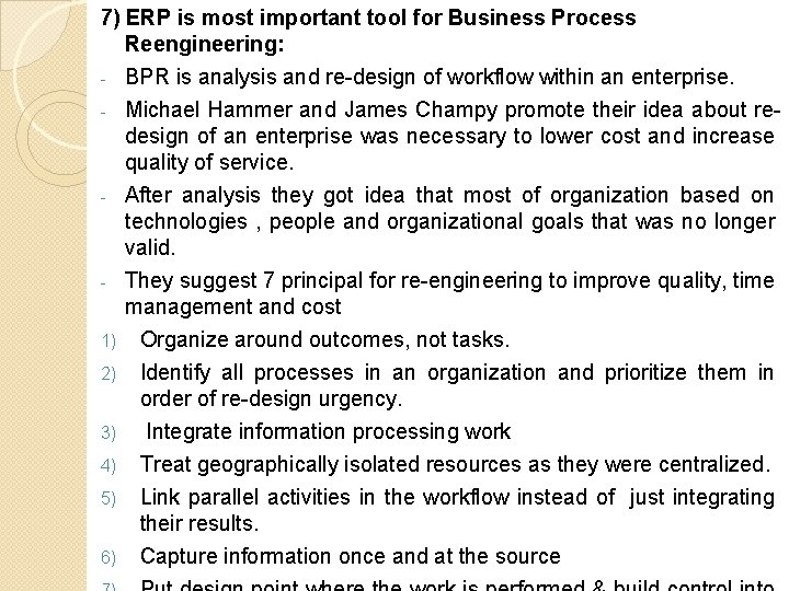 7) ERP is most important tool for Business Process Reengineering: BPR is analysis and 7) ERP is most important tool for Business Process Reengineering: BPR is analysis and