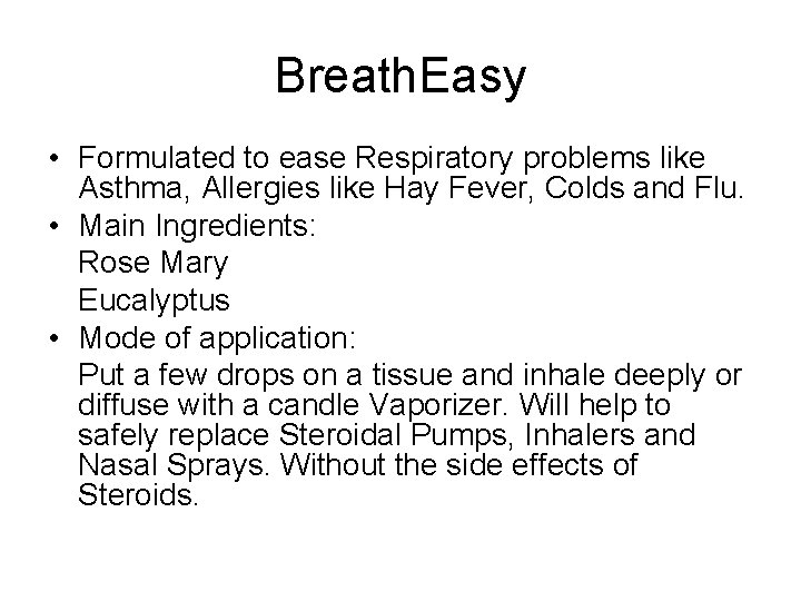 Breath. Easy • Formulated to ease Respiratory problems like Asthma, Allergies like Hay Fever,