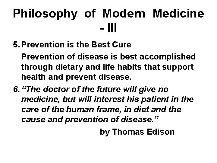 Philosophy of Modern Medicine - III 5. Prevention is the Best Cure Prevention of