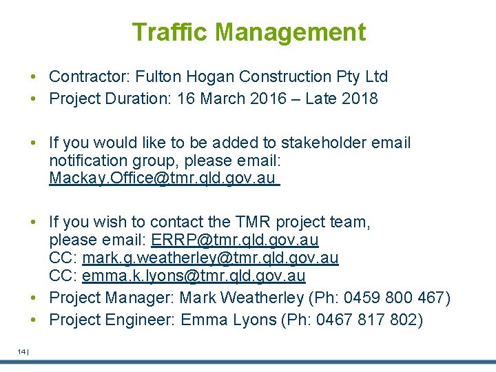 Traffic Management • Contractor: Fulton Hogan Construction Pty Ltd • Project Duration: 16 March