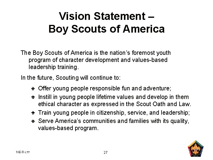 Vision Statement – Boy Scouts of America The Boy Scouts of America is the Vision Statement – Boy Scouts of America The Boy Scouts of America is the