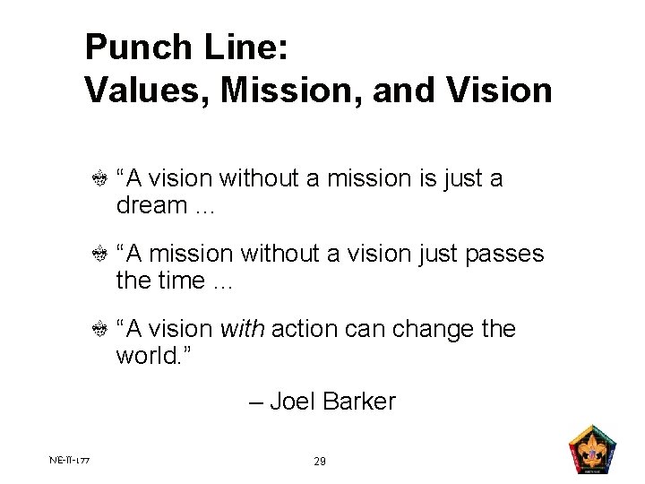 Punch Line: Values, Mission, and Vision “A vision without a mission is just a Punch Line: Values, Mission, and Vision “A vision without a mission is just a