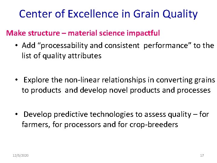 Center of Excellence in Grain Quality Make structure – material science impactful • Add