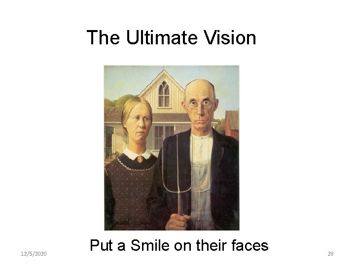 The Ultimate Vision 12/5/2020 Put a Smile on their faces 28 