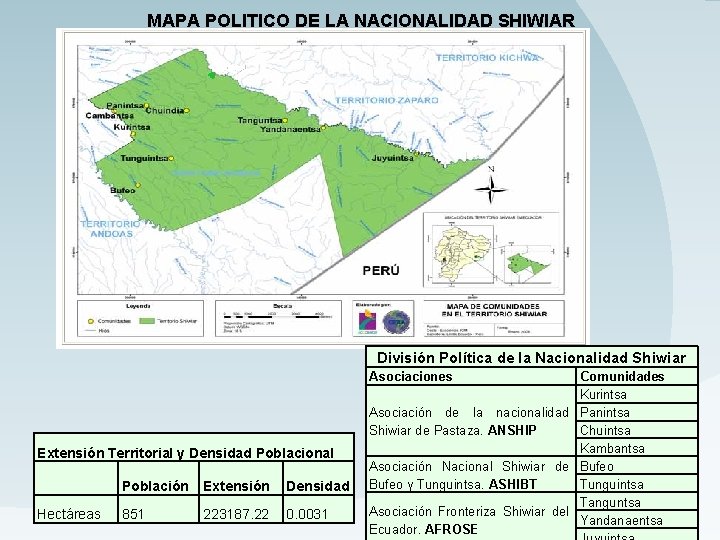 MAPA POLITICO DE LA NACIONALIDAD SHIWIAR División Política de la Nacionalidad Shiwiar Asociaciones Extensión