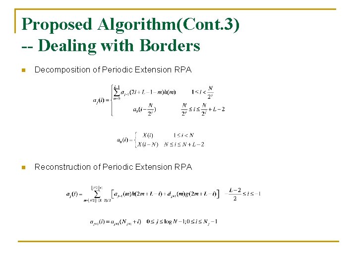 Proposed Algorithm(Cont. 3) -- Dealing with Borders n Decomposition of Periodic Extension RPA n Proposed Algorithm(Cont. 3) -- Dealing with Borders n Decomposition of Periodic Extension RPA n