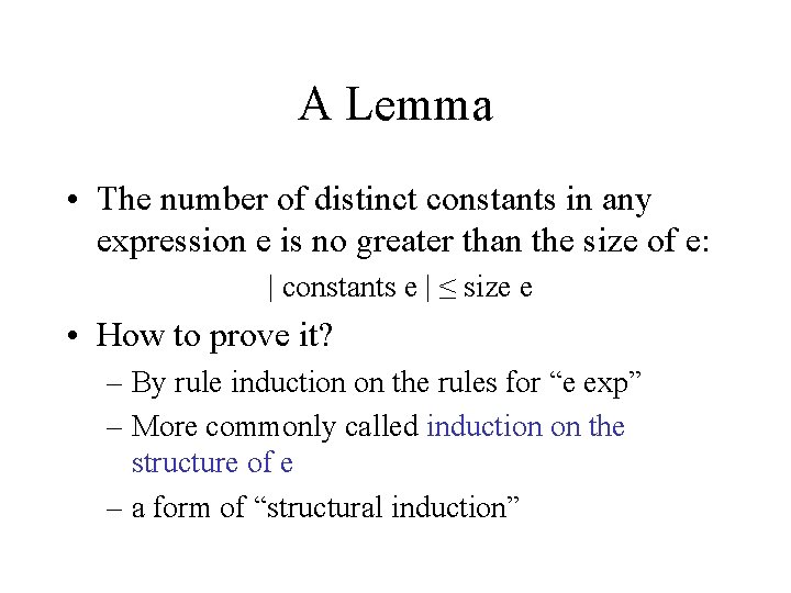 A Lemma • The number of distinct constants in any expression e is no