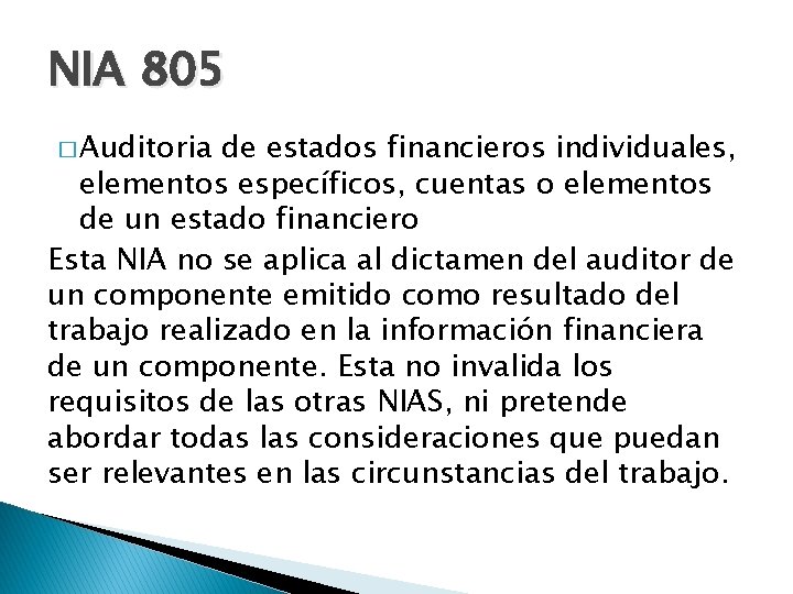 NIA 805 � Auditoria de estados financieros individuales, elementos específicos, cuentas o elementos de NIA 805 � Auditoria de estados financieros individuales, elementos específicos, cuentas o elementos de