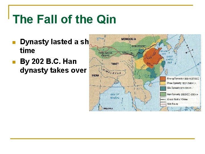 The Fall of the Qin n n Dynasty lasted a short time By 202