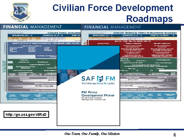 Civilian Force Development Roadmaps http: //go. usa. gov/x 8 Ra. D One Team, One