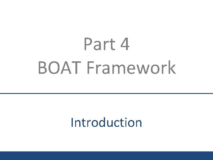 Part 4 BOAT Framework Introduction 