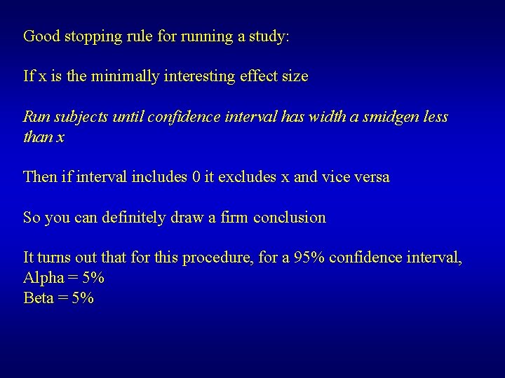 Good stopping rule for running a study: If x is the minimally interesting effect