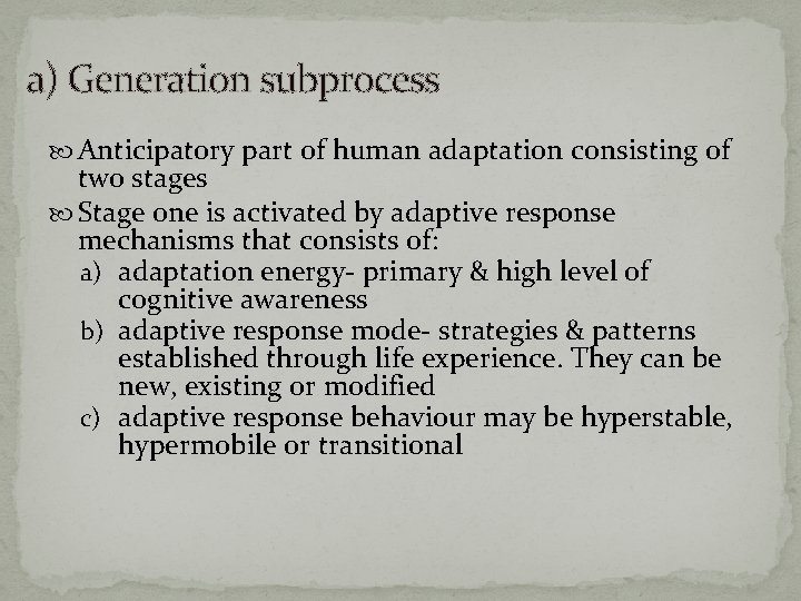 a) Generation subprocess Anticipatory part of human adaptation consisting of two stages Stage one
