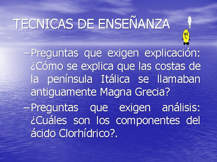 TECNICAS DE ENSEÑANZA – Preguntas que exigen explicación: ¿Cómo se explica que las costas