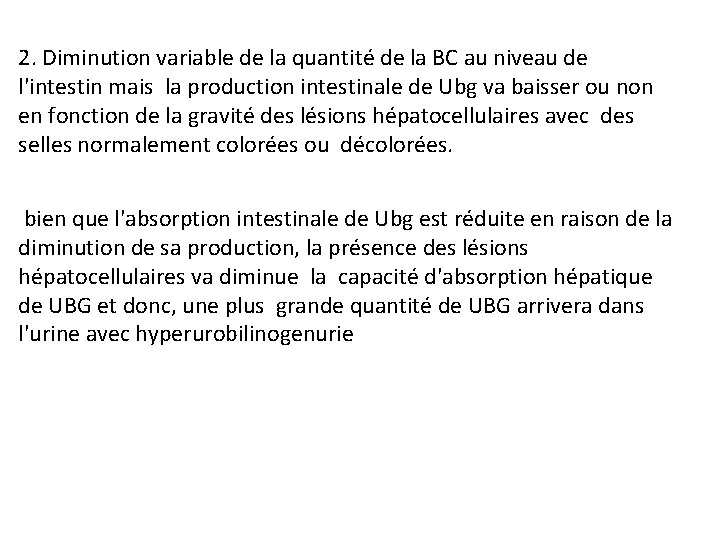 2. Diminution variable de la quantité de la BC au niveau de l'intestin mais