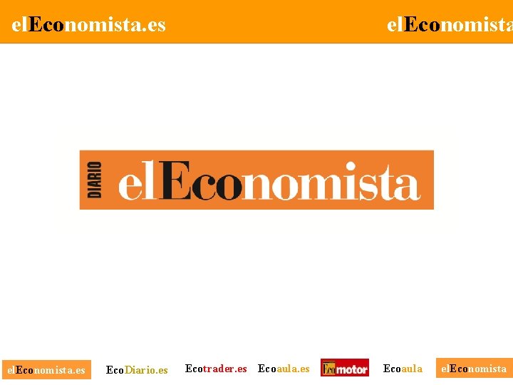 el. Economista. es Eco. Diario. es el. Economista Ecotrader. es Ecoaula el. Economista 