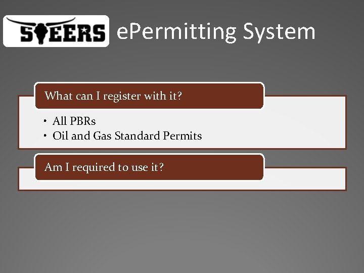 STEERS e. Permitting System What can I register with it? • All PBRs •