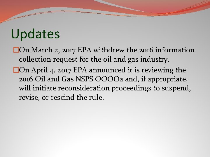 Updates �On March 2, 2017 EPA withdrew the 2016 information collection request for the