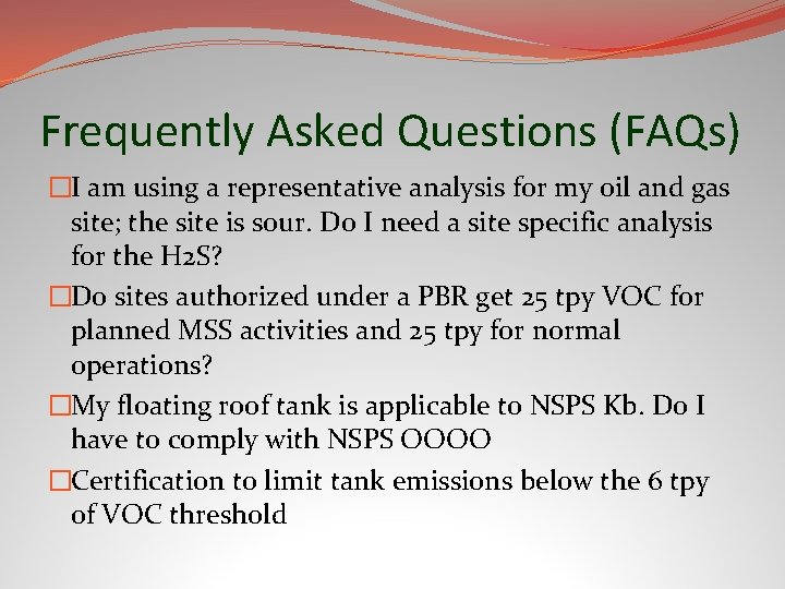 Frequently Asked Questions (FAQs) �I am using a representative analysis for my oil and
