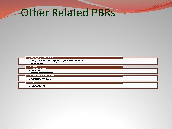 Other Related PBRs 30 TAC § 106. 353 Temporary Oil and Gas Facilities •