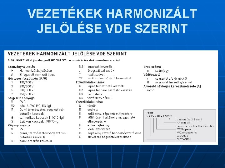 VEZETÉKEK HARMONIZÁLT JELÖLÉSE VDE SZERINT 