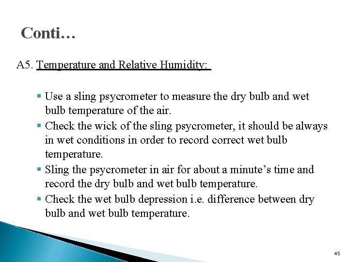 Conti… A 5. Temperature and Relative Humidity: § Use a sling psycrometer to measure Conti… A 5. Temperature and Relative Humidity: § Use a sling psycrometer to measure