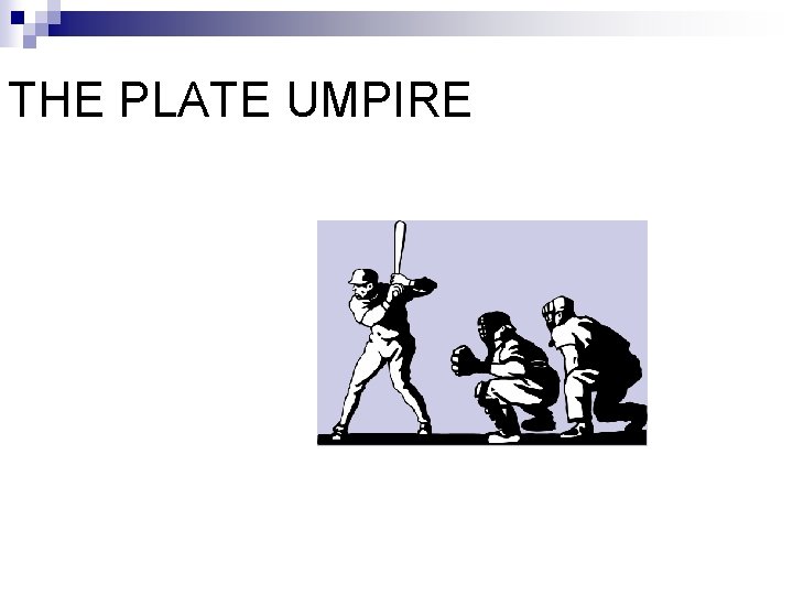 THE PLATE UMPIRE 