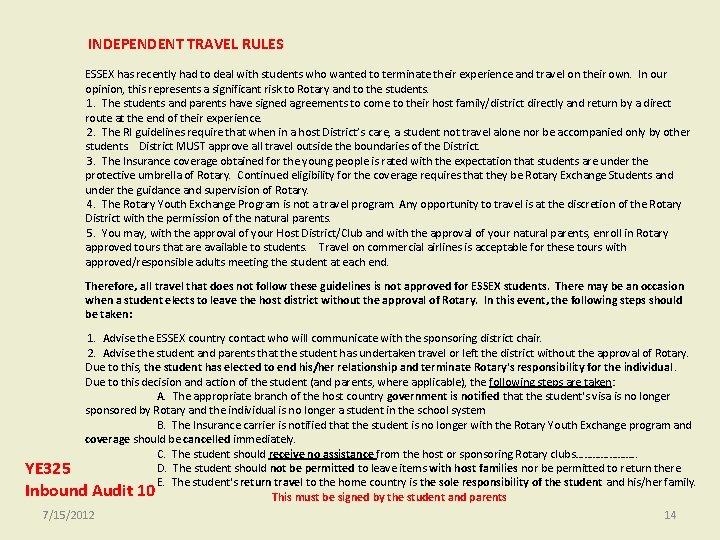 INDEPENDENT TRAVEL RULES ESSEX has recently had to deal with students who wanted INDEPENDENT TRAVEL RULES ESSEX has recently had to deal with students who wanted