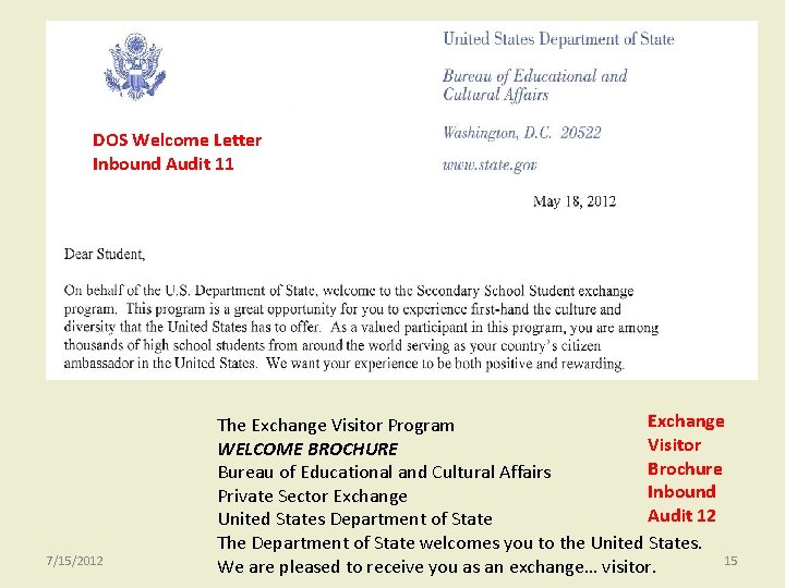 DOS Welcome Letter Inbound Audit 11 7/15/2012 Exchange The Exchange Visitor Program Visitor WELCOME DOS Welcome Letter Inbound Audit 11 7/15/2012 Exchange The Exchange Visitor Program Visitor WELCOME