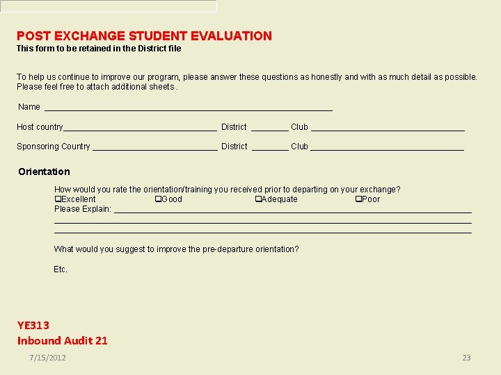POST EXCHANGE STUDENT EVALUATION This form to be retained in the District file To POST EXCHANGE STUDENT EVALUATION This form to be retained in the District file To