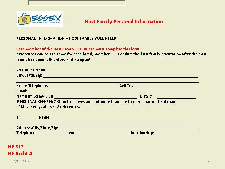 Host Family Personal Information PERSONAL INFORMATION – HOST FAMILY VOLUNTEER Each member of the Host Family Personal Information PERSONAL INFORMATION – HOST FAMILY VOLUNTEER Each member of the