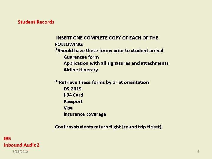 Student Records INSERT ONE COMPLETE COPY OF EACH OF THE FOLLOWING: *Should have these Student Records INSERT ONE COMPLETE COPY OF EACH OF THE FOLLOWING: *Should have these
