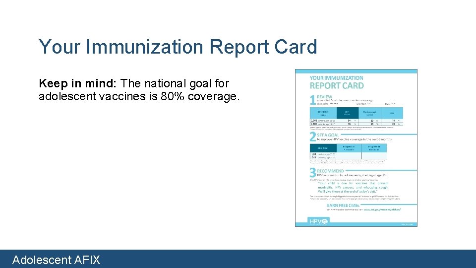 Your Immunization Report Card Keep in mind: The national goal for adolescent vaccines is