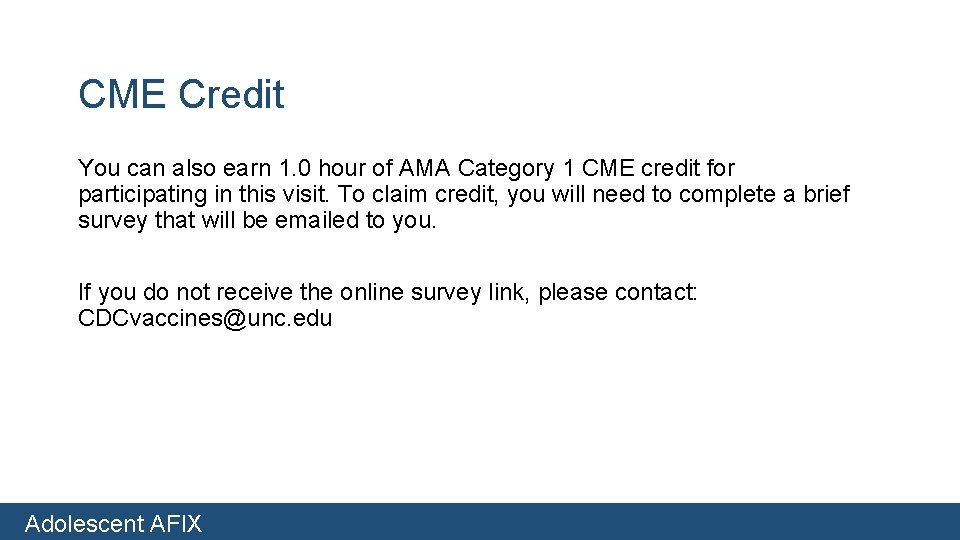 CME Credit You can also earn 1. 0 hour of AMA Category 1 CME