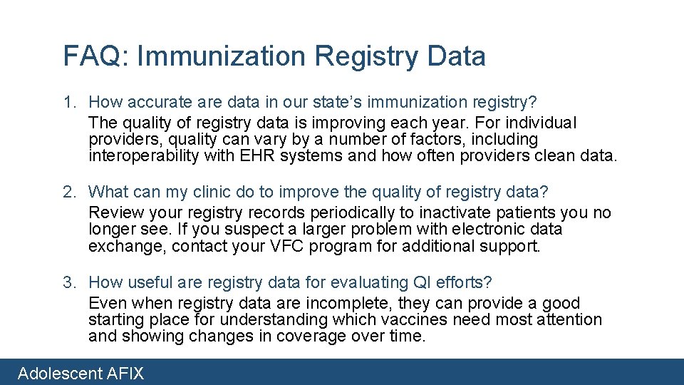 FAQ: Immunization Registry Data 1. How accurate are data in our state’s immunization registry?