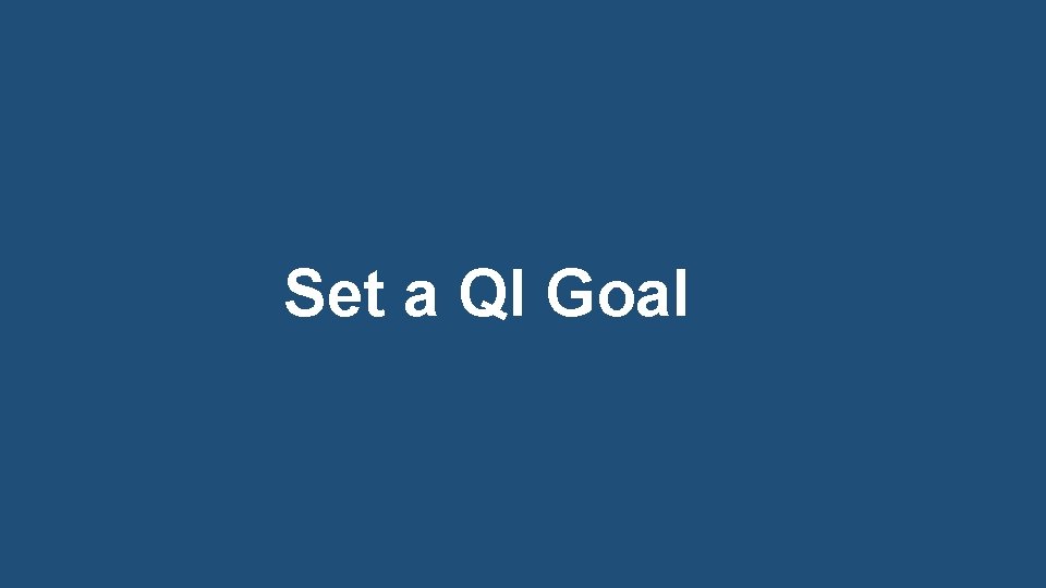 Set a QI Goal 