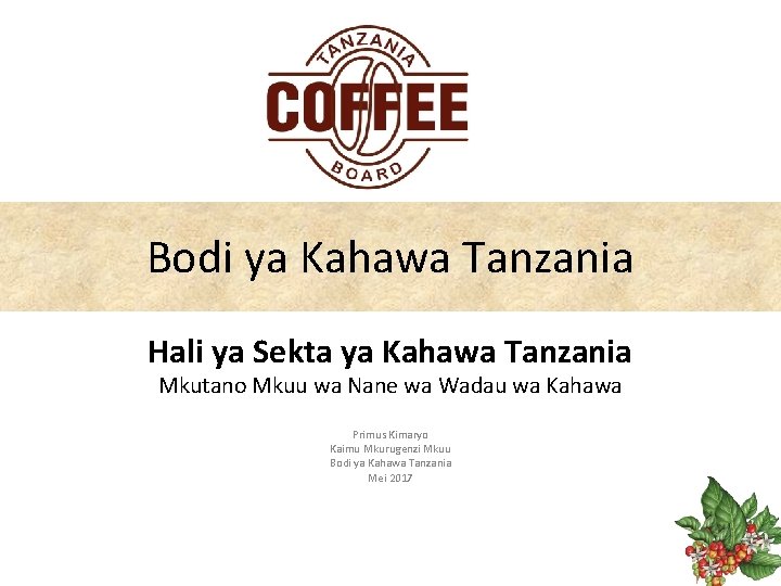 Bodi ya Kahawa Tanzania Hali ya Sekta ya Kahawa Tanzania Mkutano Mkuu wa Nane