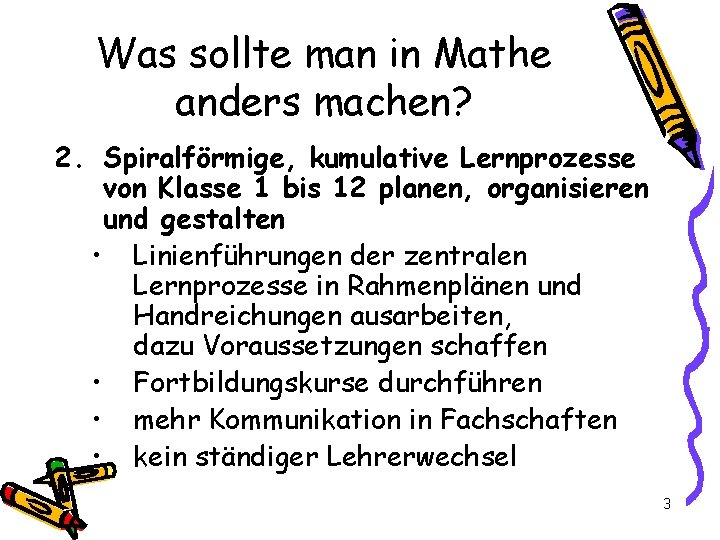 Was sollte man in Mathe anders machen? 2. Spiralförmige, kumulative Lernprozesse von Klasse 1