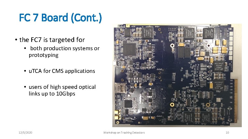 FC 7 Board (Cont. ) • the FC 7 is targeted for • both FC 7 Board (Cont. ) • the FC 7 is targeted for • both