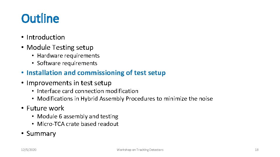 Outline • Introduction • Module Testing setup • Hardware requirements • Software requirements • Outline • Introduction • Module Testing setup • Hardware requirements • Software requirements •