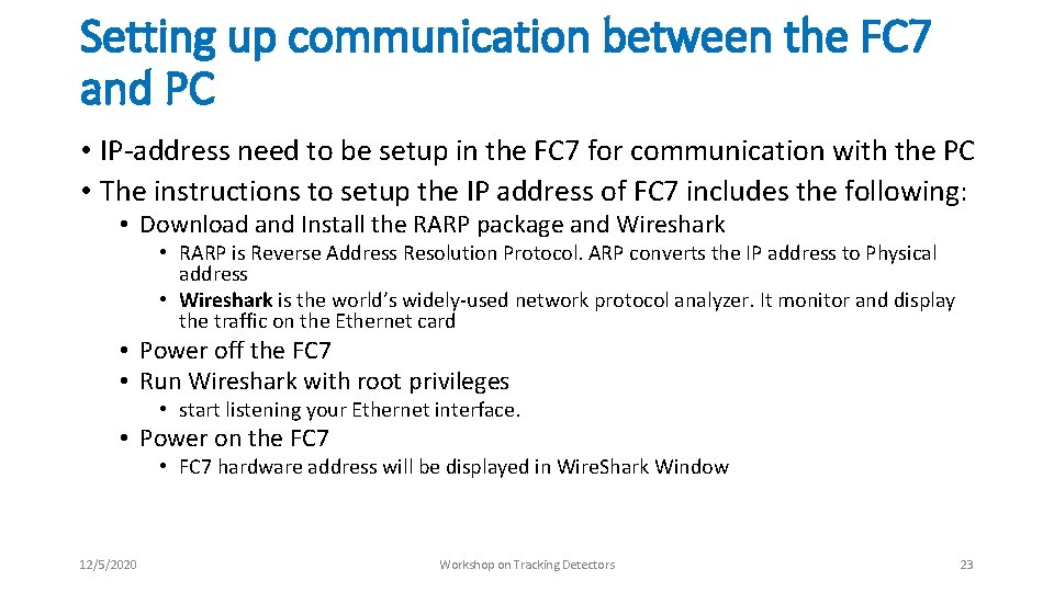 Setting up communication between the FC 7 and PC • IP-address need to be Setting up communication between the FC 7 and PC • IP-address need to be