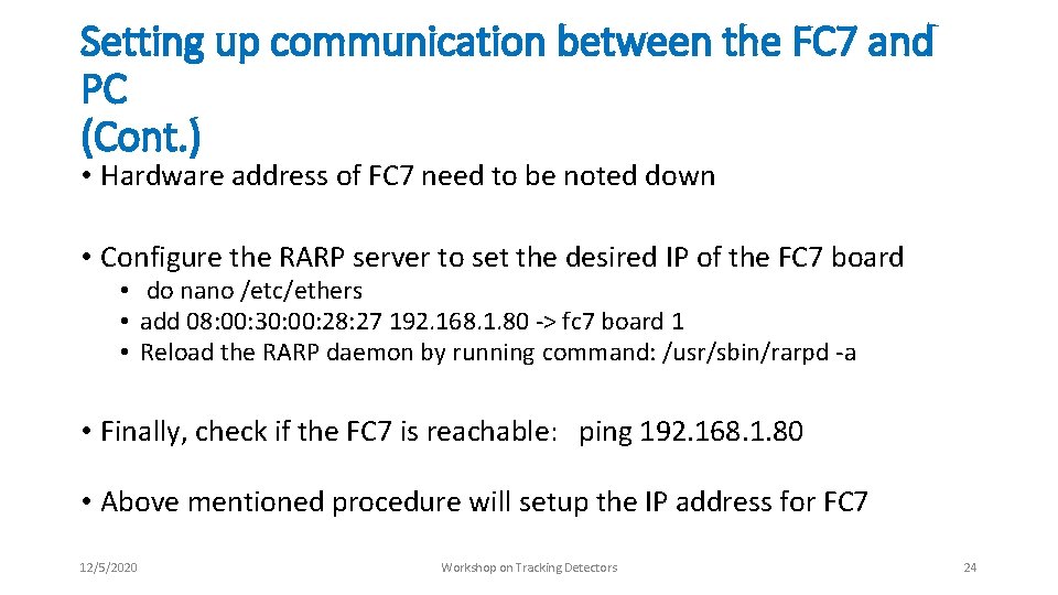Setting up communication between the FC 7 and PC (Cont. ) • Hardware address Setting up communication between the FC 7 and PC (Cont. ) • Hardware address