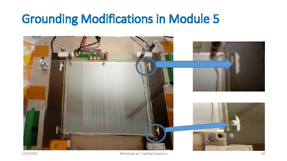 Grounding Modifications in Module 5 12/5/2020 Workshop on Tracking Detectors 34 Grounding Modifications in Module 5 12/5/2020 Workshop on Tracking Detectors 34