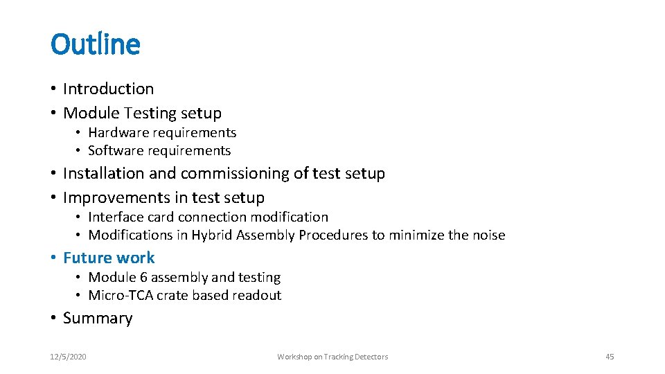 Outline • Introduction • Module Testing setup • Hardware requirements • Software requirements • Outline • Introduction • Module Testing setup • Hardware requirements • Software requirements •