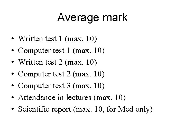 Average mark • • Written test 1 (max. 10) Computer test 1 (max. 10)