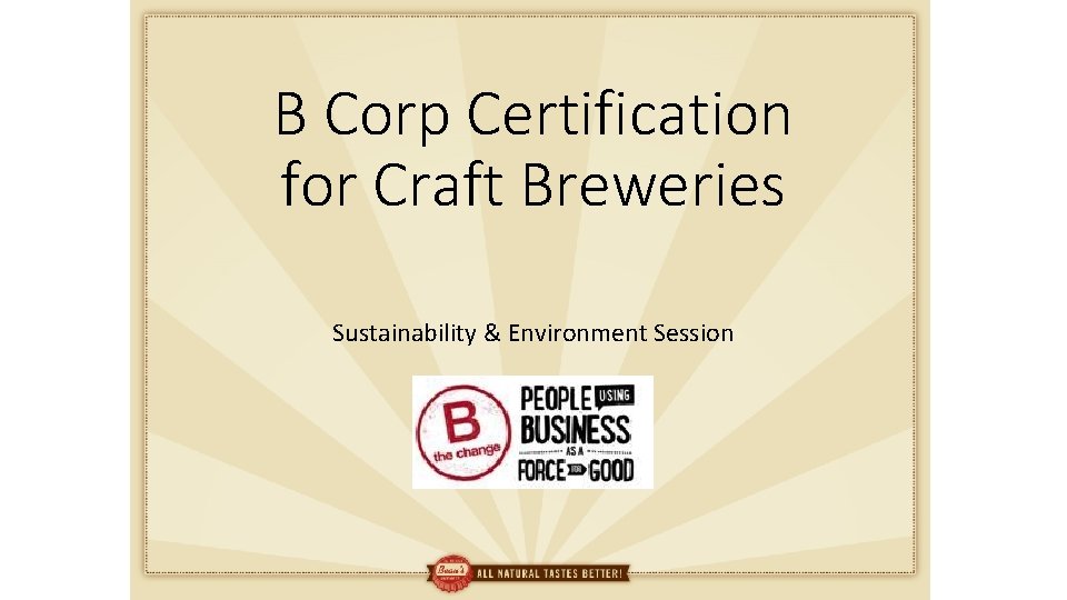 B Corp Certification for Craft Breweries Sustainability & Environment Session 