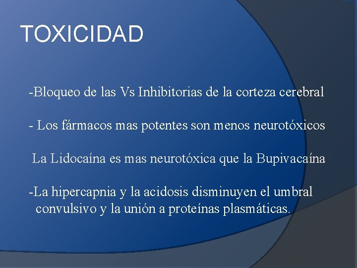 TOXICIDAD -Bloqueo de las Vs Inhibitorias de la corteza cerebral - Los fármacos mas