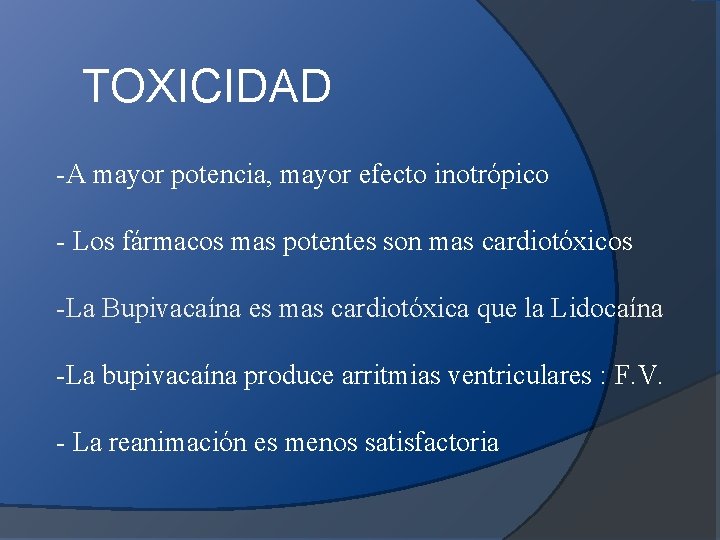 TOXICIDAD -A mayor potencia, mayor efecto inotrópico - Los fármacos mas potentes son mas