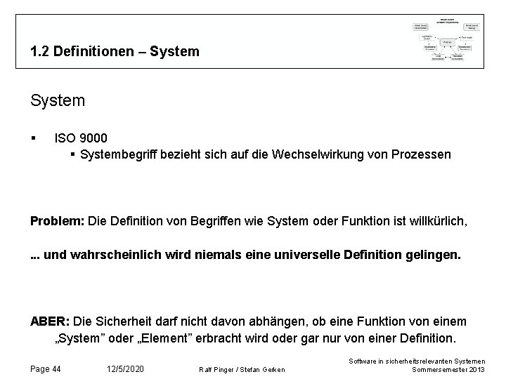 1. 2 Definitionen – System § ISO 9000 § Systembegriff bezieht sich auf die