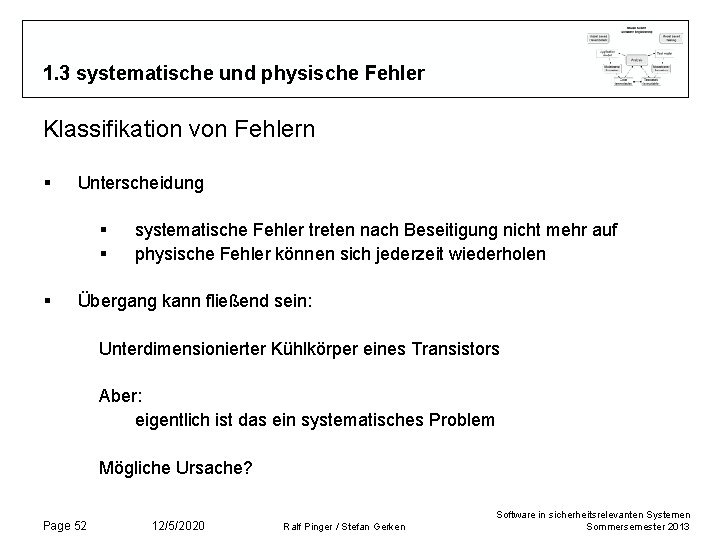 1. 3 systematische und physische Fehler Klassifikation von Fehlern § Unterscheidung § § §